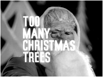 Too Many Christmas Trees