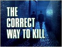 The Correct Way To Kill