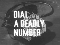 Dial A Deadly Number