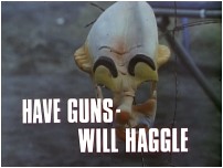 Have Guns - Will Haggle