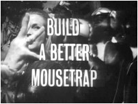 Build A Better Mousetrap
