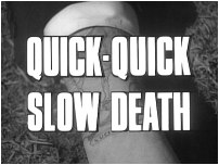 Quick-Quick-Slow Death