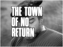 The Town Of No Return